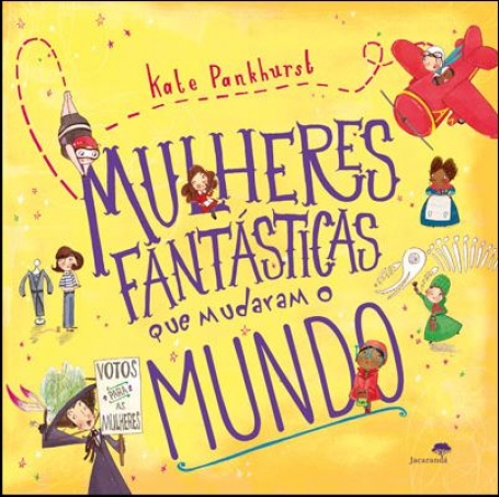 MULHERES FANTASTICAS QUE MUDARAM O MUNDO