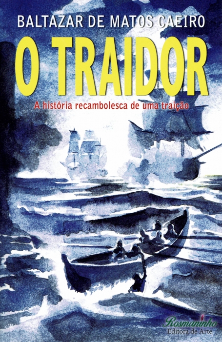 O Traidor - A hitória recambolesca de uma traição