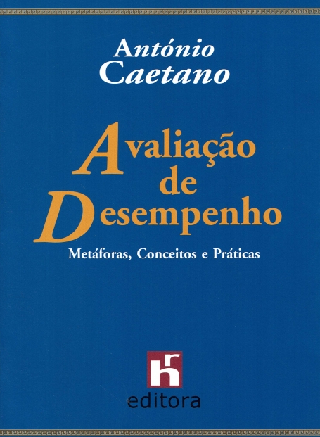 AVALIACAO DE DESEMPENHO - METAFORAS, CONCEITOS E PRATICAS