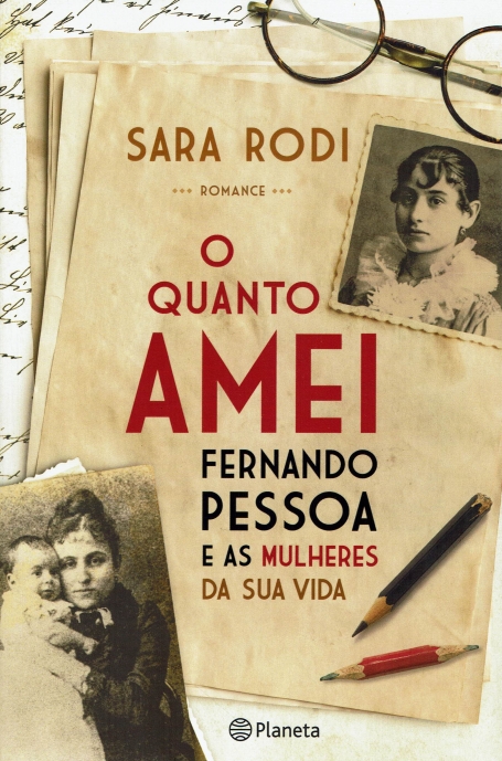 O QUANTO AMEI - FERNANDO PESSOA E AS MULHERES DA SUA VIDA