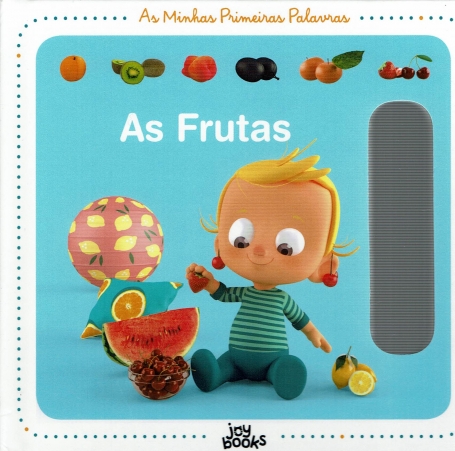 AS FRUTAS - AS MINHAS PRIMEIRAS PALAVRAS