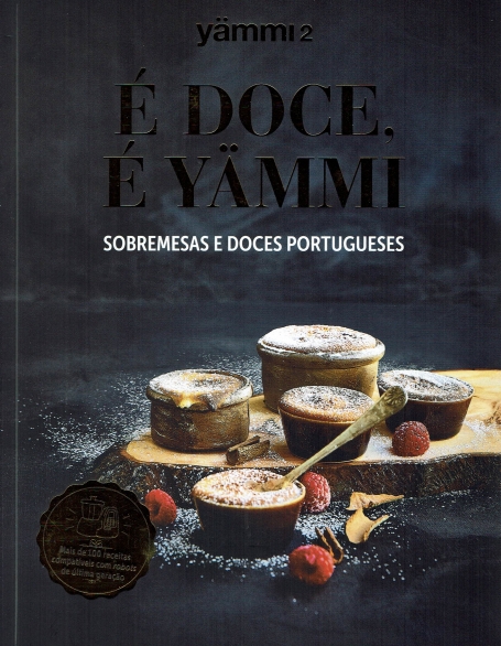 03026.10 - E DOCE, E YAMMI - SOBREMESAS E DOCES PORTUGUESES