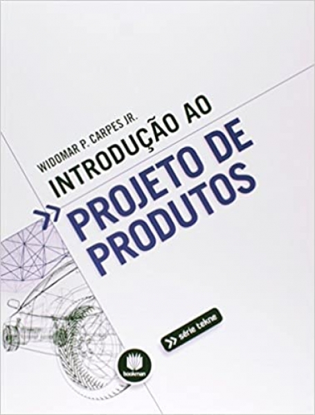 INTRODUCAO AO PROJETO DE PRODUTOS