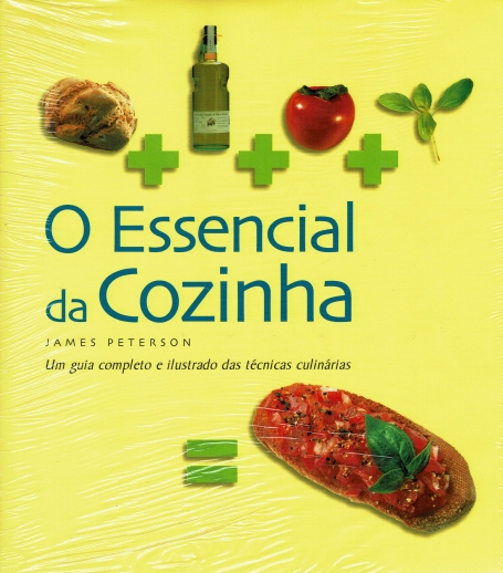 ESSENCIAL DA COZINHA - UM GUIA COMPLETO E ILUSTRADO DAS TECNICAS CULINARIAS