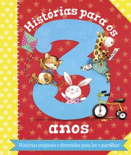 72952.10 - HISTORIA PARA OS 3 ANOS - HISTORIAS ORIGINAIS E DIVERTIDAS PARA LER E PARTILHAR