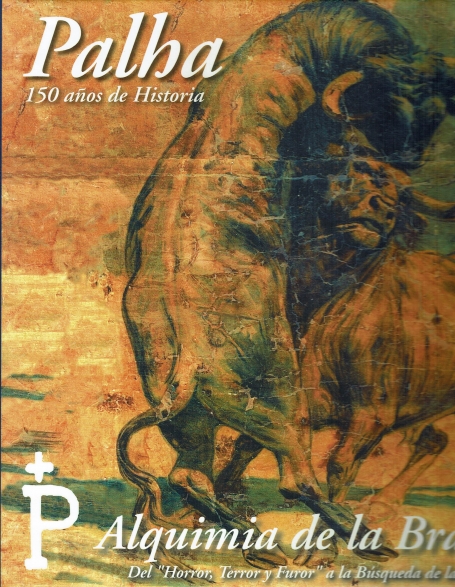 PALHA 150 ANOS DE HISTÓRIA - ALQUIMIA DE LA BRAVURA