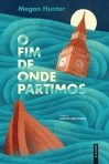 O FIM DE ONDE PARTIMOS