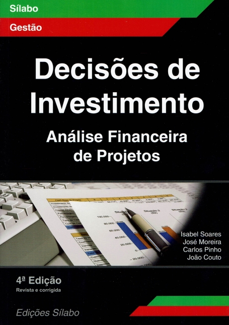 DECISOES DE INVESTIMENTO - ANALISE FINANCEIRA E PROJETOS 4ª EDICAO REVISTA E CORRIGIDA