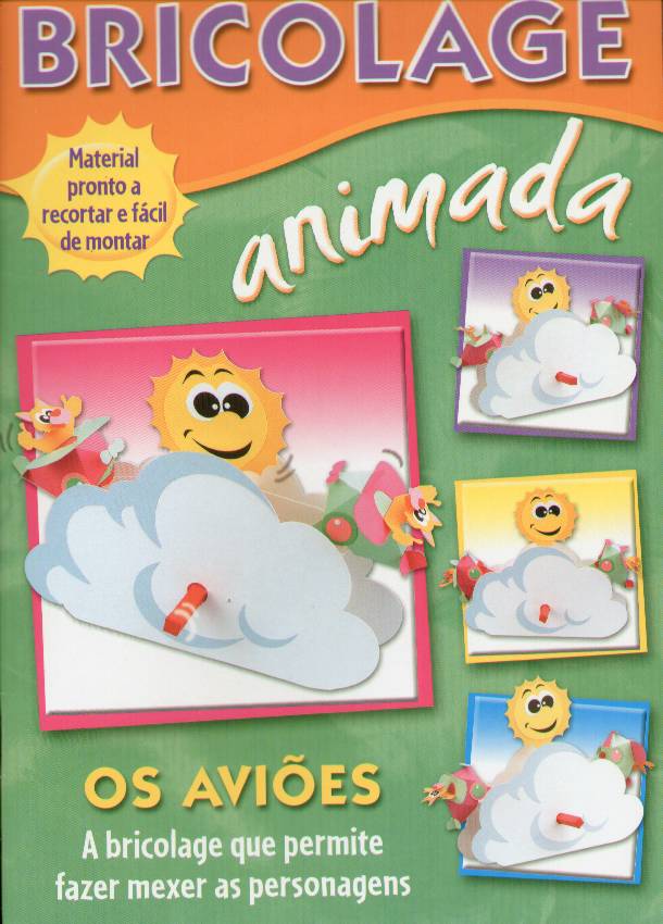 BRICOLAGE ANIMADA - OS AVIOES - BRICOLAGE QUE PERMITE FAZER MEXER AS PERSONAGENS