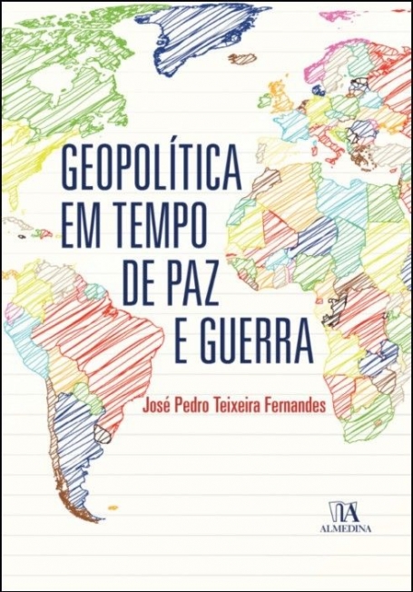 GEOPOLÍTICA EM TEMPO DE PAZ E GUERRA