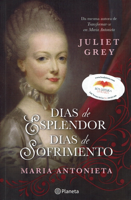 DIAS DE ESPLENDOR DIAS DE SOFRIMENTO - MARIA ANTONIETA