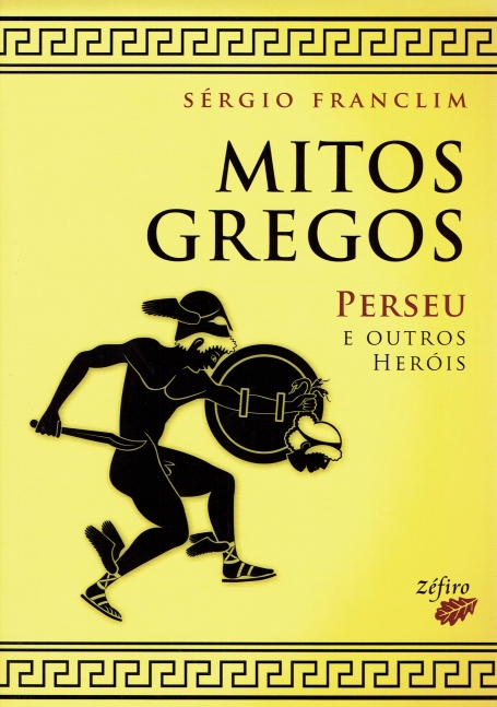 MITOS GREGOS - Perseu e Outros Heróis