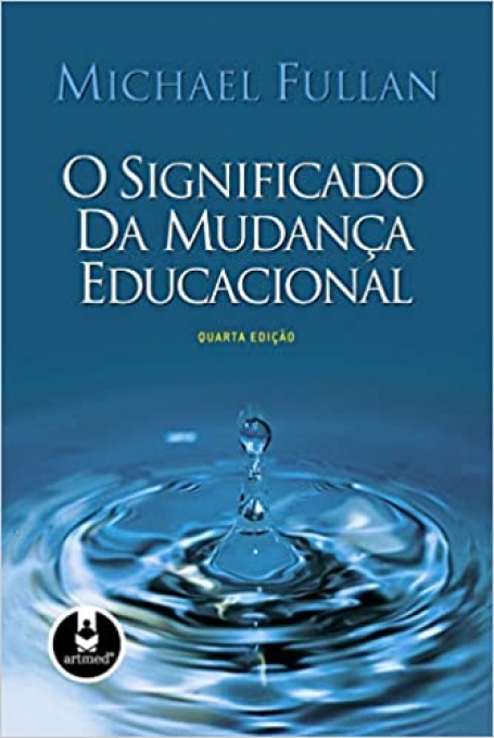 O SIGNIFICADO DA MUDANCA EDUCACIONAL