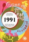 ANO EM QUE EU NASCI 1991
