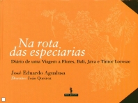 ROTA DAS ESPECIARIAS - diario de uma viagem a flores, bali, java e timor lorosae