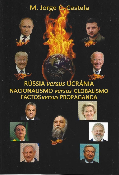 RÚSSIA VERSUS UCRÂNIA NACIONALISMO VERSUS GLOBALISMO FACTOS VERSUS PROPAGANDA