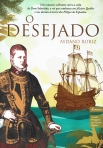 O DESEJADO - COL. PORTUGUESES QUE FIZERAM HISTORIA