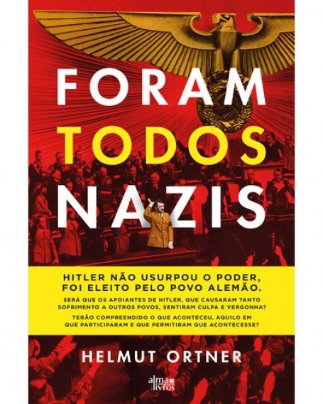 FORAM TODOS NAZIS