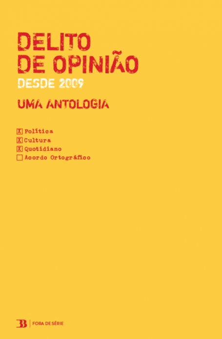 DELITO DE OPINIAO - DESDE 2009 - UMA ANTOLOGIA