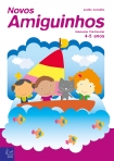NOVOS AMIGUINHOS 4-5 ANOS - EDUCACAO PRE-ESCOLAR