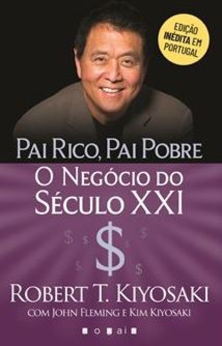 PAI RICO PAI POBRE - O NEGÓCIO DO ÉCULO XXI