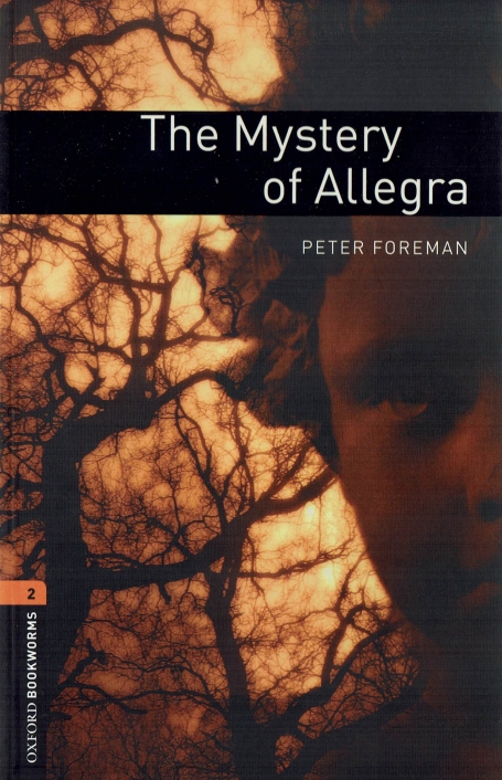 THE MYSTERY OF ALLEGRA - OXFORD BOOKWORMS LEVEL 2