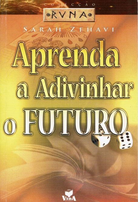 APRENDA A ADIVINHAR O FUTURO
