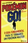 POKEMON GO - O GUIA FUNDAMENTAL PARA TE TORNARES UM POKEMON MASTER