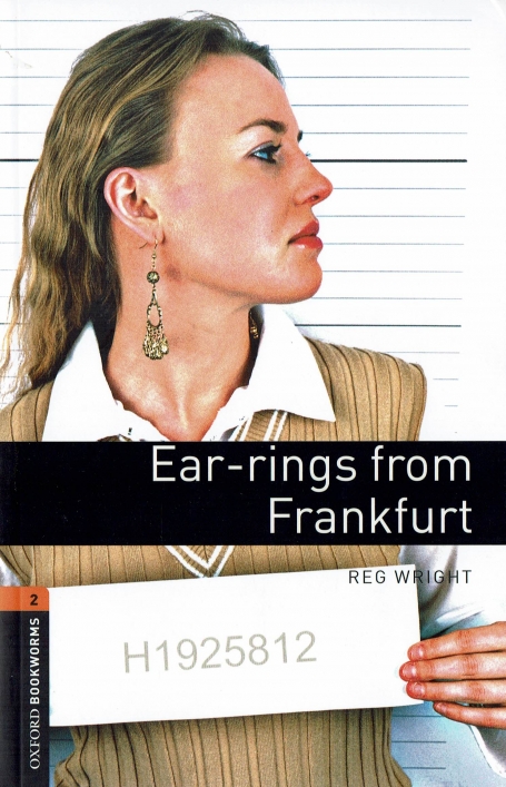 EAR-RINGS FROM FRANKFURT - OXFORD BOOKWORMS LEVEL 2