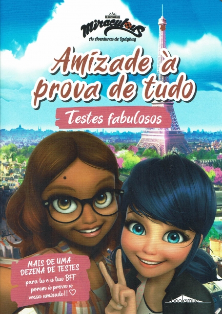 MIRACULOUS : AMIZADE À PROVA DE TUDO testes fabulosos , mais de uma dezena de testes para tu e a tua BFF porem à prova a vossa amizade !!