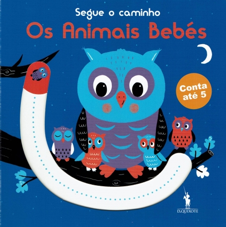 SEGUE O CAMINHO: OS ANIMAIS BEBÉS