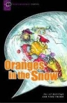 ORANGES IN THE SNOW - OXFORD BOOKWORMS - STARTERS