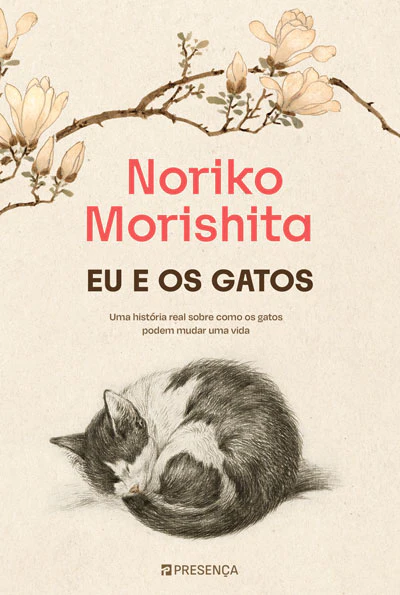 EU E OS GATOS - Uma história real sobre como os gatos podem mudar uma vida