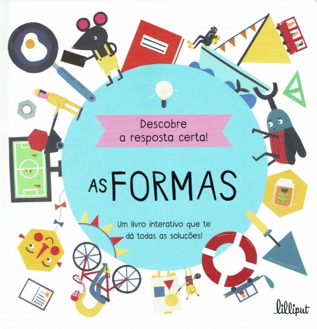 DESCOBRE A RESPOSTA CERTA! - AS FORMAS um livro interativo que te da todas as soluçoes