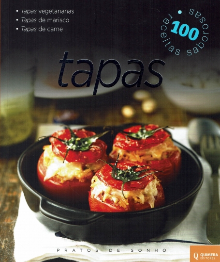TAPAS - PRATOS DE SONHO - tapas vegetarianas - tapas de marisco - tapas de carne
