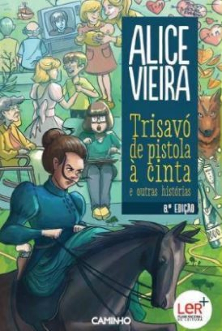 TRISAVÓ DE PISTOLA À CINTA e outras histórias