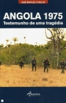 ANGOLA 1975 - TESTEMUNHO DE UMA TRAGEDIA