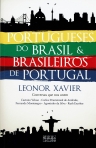 PORTUGUESES DO BRASIL E BRASILEIROS DE PORTUGAL - CONVERSAS QUE NOS UNEM