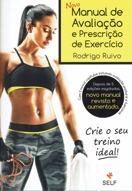 NOVO MANUAL DE AVALIACAO E PRESCRICAO DE EXERCICIO - CRIE O SEU TREINO IDEAL