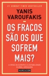 OS FRACOS SAO OS QUE SOFREM MAIS? - a crise da Europa e a estabilidade global ameacada