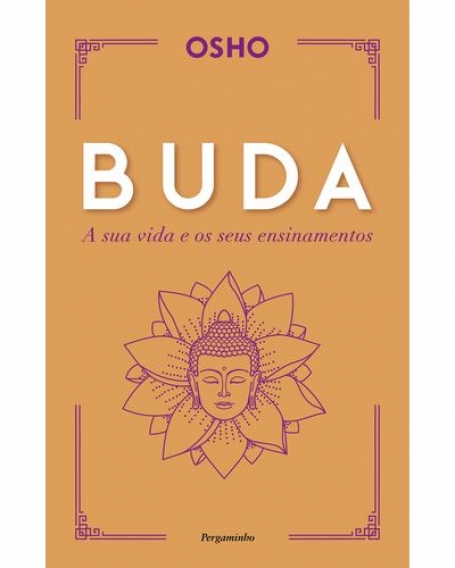 BUDA a sua vida e os seus ensinamentos