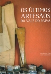 ULTIMOS ARTESAOS DO VALE DO PAIVA
