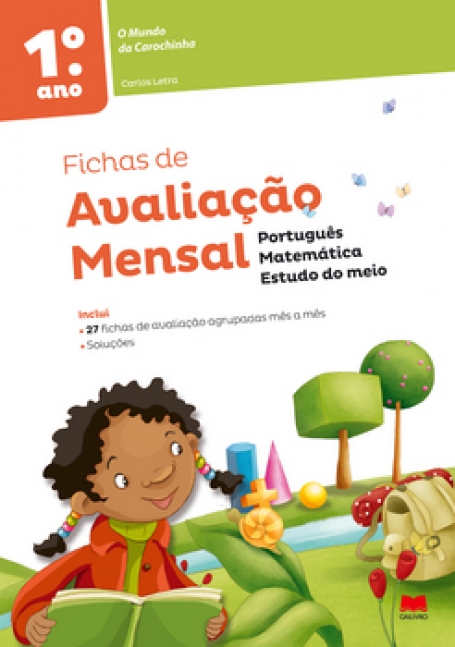 FICHAS DE AVALIACAO MENSAL 1º ANO O MUNDO DA CAROCHINHA - PORTUGUES MATEMATICA ESTUDO DO MEIO