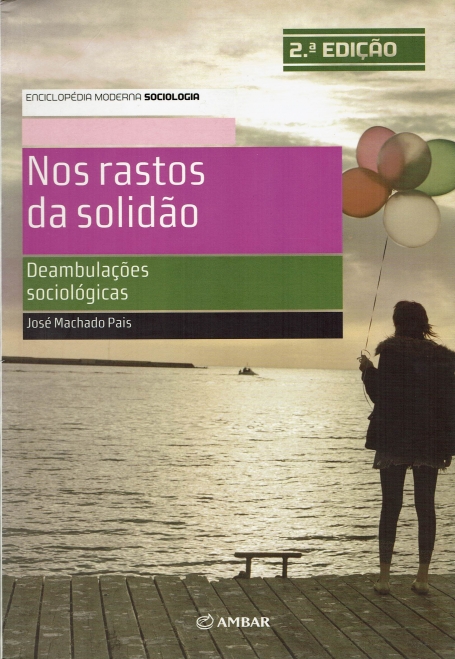 NOS RASTOS DA SOLIDÃO - DEAMBULAÇÕES SOCIOLOGICAS