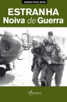 ESTRANHA NOIVA DE GUERRA 3ª edicao