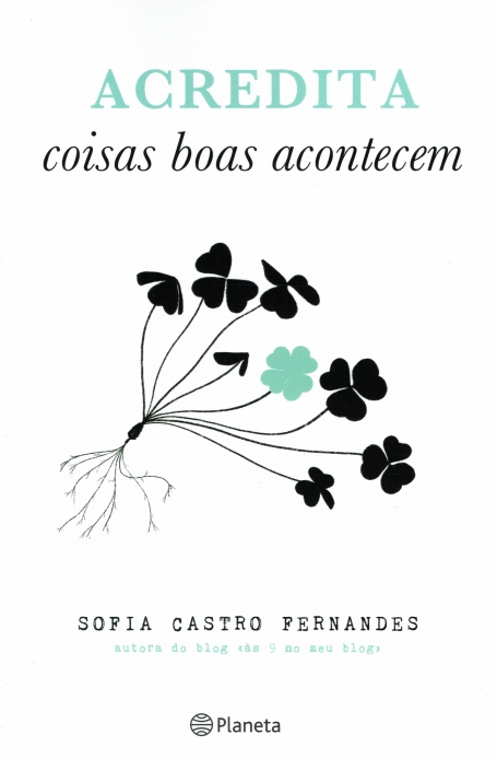 ACREDITA coisas boas acontecem