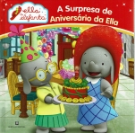 A SURPRESA DE ANIVERSARIO DA ELLA - ELLA A ELEFANTA