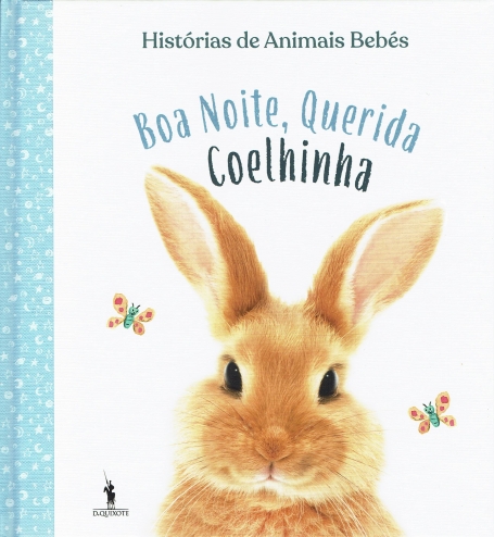 HISTORIAS DE ANIMAIS BEBES : BOA NOITE, QUERIDA COELHINHA