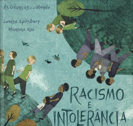 RACISMO E INTOLERANCIA - AS CRIANCAS E O MUNDO