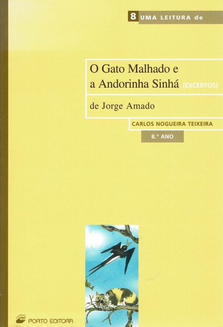 33308.11 - LEITURA DE O GATO MALHADO E A ANDORINHA SINHA (EXCERTOS) DE JORGE AMADO 8º ANO